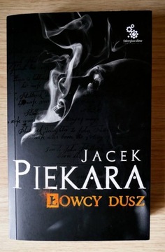 Jacek Piekara - Łowcy dusz