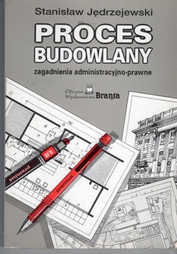 Proces budowlany. Stanisław Jędrzejewski