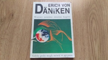 Wszyscy jesteśmy dziećmi bogów Erich von Daniken