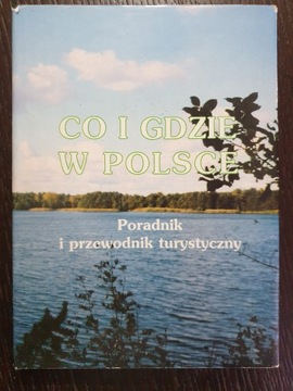 Co i gdzie w Polsce przewodnik turystyczny
