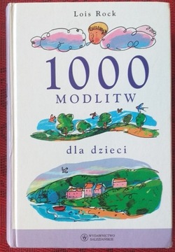 1000 modlitw dla dzieci Lois Rock