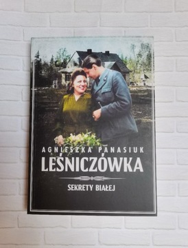 Agnieszka Panasiuk - Sekrety Białej. Leśniczówka [stan idealny]