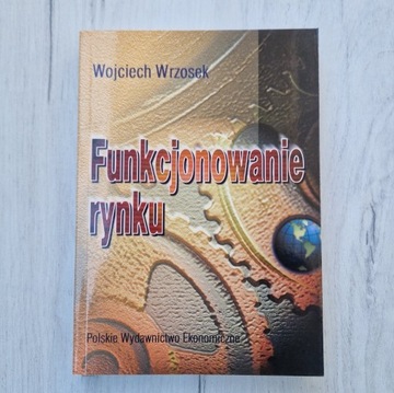 Funkcjonowanie rynku, Wojciech Wrzosek