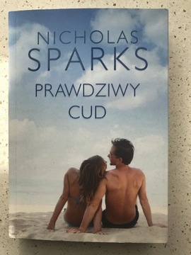 Nicholas Sparks "Prawdziwy cud"