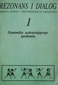 Rezonans i dialog, t.1 Dynamika Gestalt Santorski