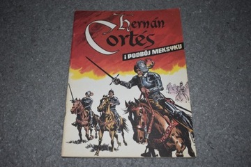 Hernan Cortes I Podbój Meksyku komiks PRL BDB-