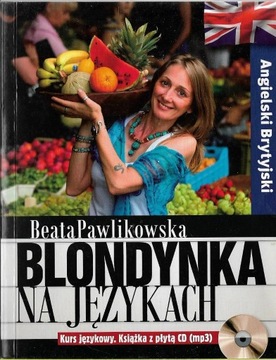 x Blondynka na językach Angielski brytyjski + CD - B.Pawlikowska NOWA