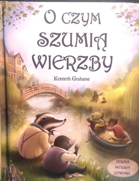 O czym szumią wierzby Kenneth Grahame 