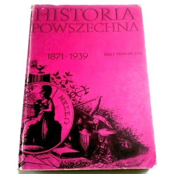 HISTORIA POWSZECHNA 1871-1939 Jerzy Prokopczuk