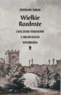 Wielkie Rozdroże - Zdzisław Skrok