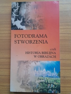 Fotodrama stworzenia czyli Historia biblijna 