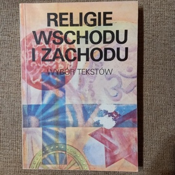 Religie Wschodu i Zachodu, wybór tekstów