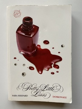 Pretty Little Liars III - Doskonałe - Sara Shepard