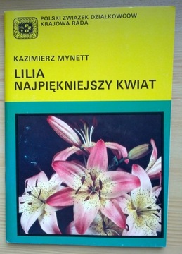 Lilia najpiękniejszy kwiat świata Kazimierz Mynett