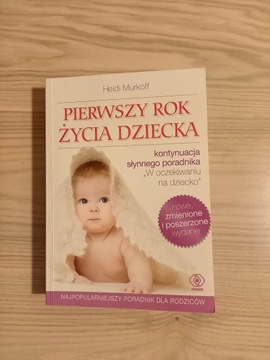  Pierwszy rok życia dziecka Heidi Murkoff