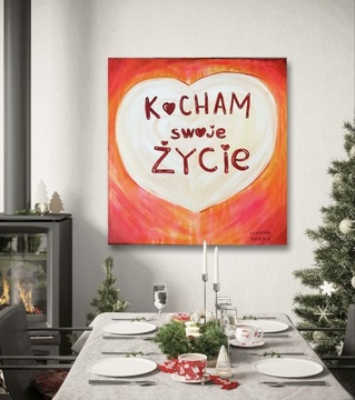 Obraz „Kocham swoje życie” 80x80 cm, akryl