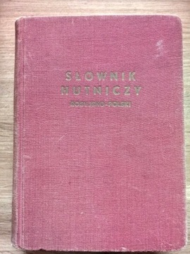 Słownik Hutniczy Rosyjsko-Polski. 1955r Super stan
