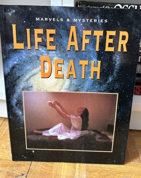 Life after death . Marvels & mysteries