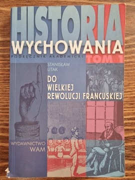 Historia Wychowania podręcznik akademicki tom 1