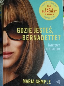 Gdzie jesteś Bernadette? - Maria Semple