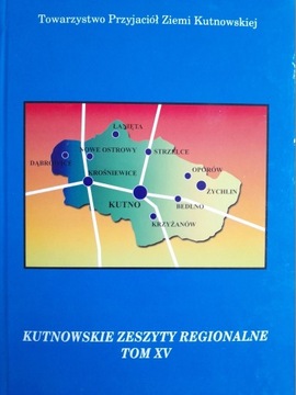 Kutnowskie Zeszyty Regionalne Tom XV (2011)