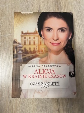 Alicja w krainie czasów Czas Zaklęty T I Grabowska