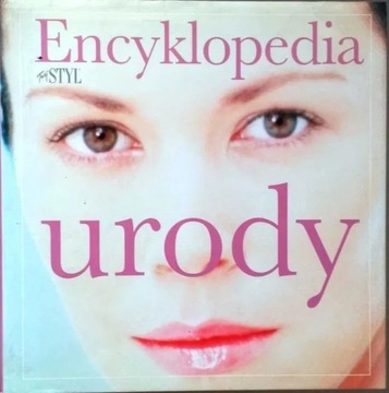 Encyklopedia urody. Twój STYL.