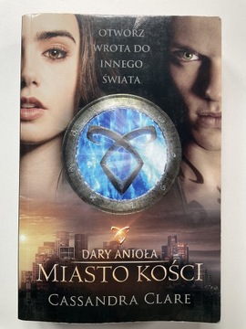 Cassandra Clare Dary Anioła 1 Miasto Kości