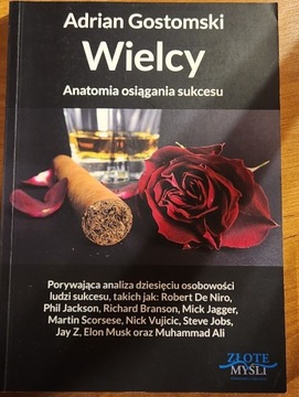 Wielcy. Anatomia osiągania sukcesu, A. Gostomski