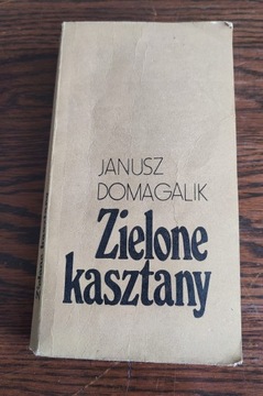 Janusz Domagalik - Zielone kasztany 
