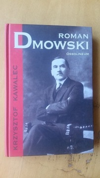Roman Dmowski Krzysztof Kawalec