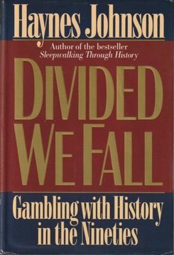 Divided We Fall: Gambling With History in the