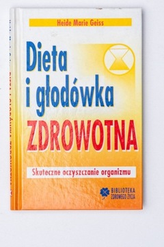 Heide Marie Geiss Dieta i głodówka zdrowotna