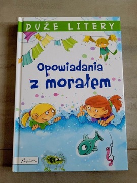 Opowiadania z morałem. Duże litery.