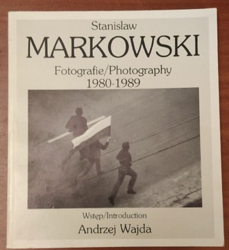 Stanisław Markowski Album "Fotografie 1980-1989" 