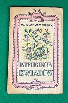 Maurcy Maeterlinck - Inteligencja Kwiatów