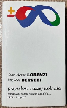 Przyszłość naszej wolności  M.Berrebi, JH Lorenzi 