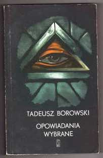 Tadeusz Borowski Opowiadania wybrane