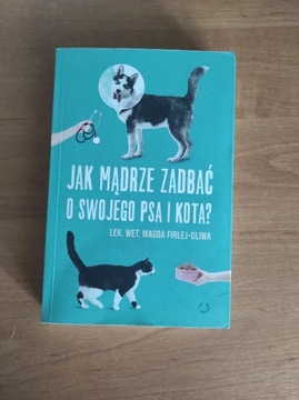 Jak mądrze zadbać o swojego psa i kota? 