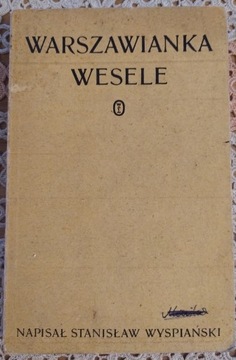 Warszawianka Wesele Stanisław Wyspiański  lektura 