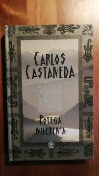 Carlos Castaneda Potęga Milczenia 