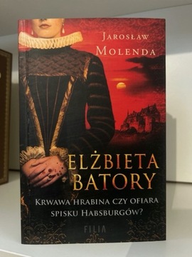 Elżbieta Batory - Jarosław Molenda