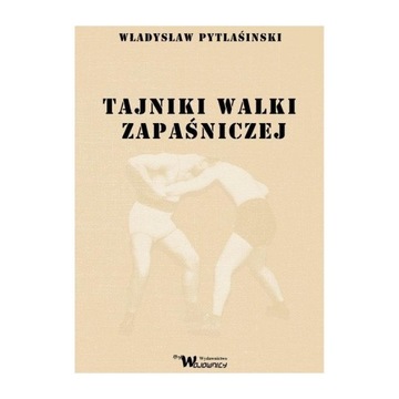 Tajniki Walki Zapaśniczej - (reprint) - stary podr