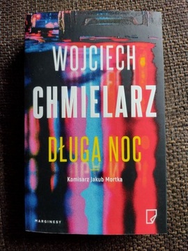 "Długa noc" W.Chmielarz