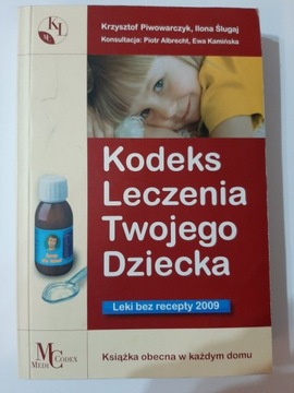 Kodeks leczenia Twojego dziecka Piwowarczyk Ślugaj