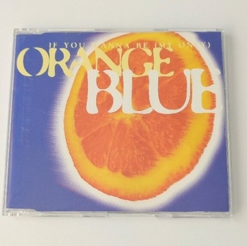 Orange Blue - If You Wanna Be (Melanie Thornton)