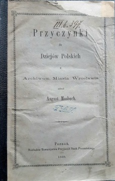 Przyczynki do dziejów Polskich Archiwum Wrocławia