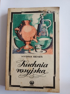 Kuchnia rosyjska - Hygina Seheń