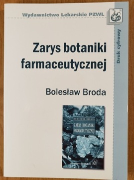 Zarys botaniki farmaceutycznej - B. Broda, wyd. VI