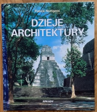 Dzieje architektury. Patrick Nuttgens -